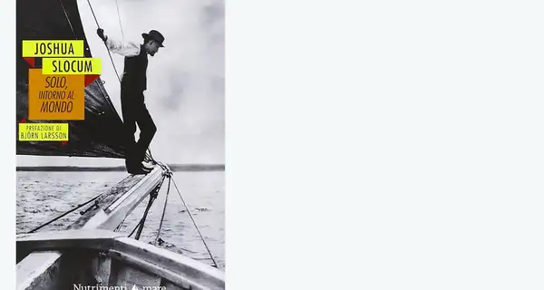 Solo, intorno all mondo -  Joshua Slocum