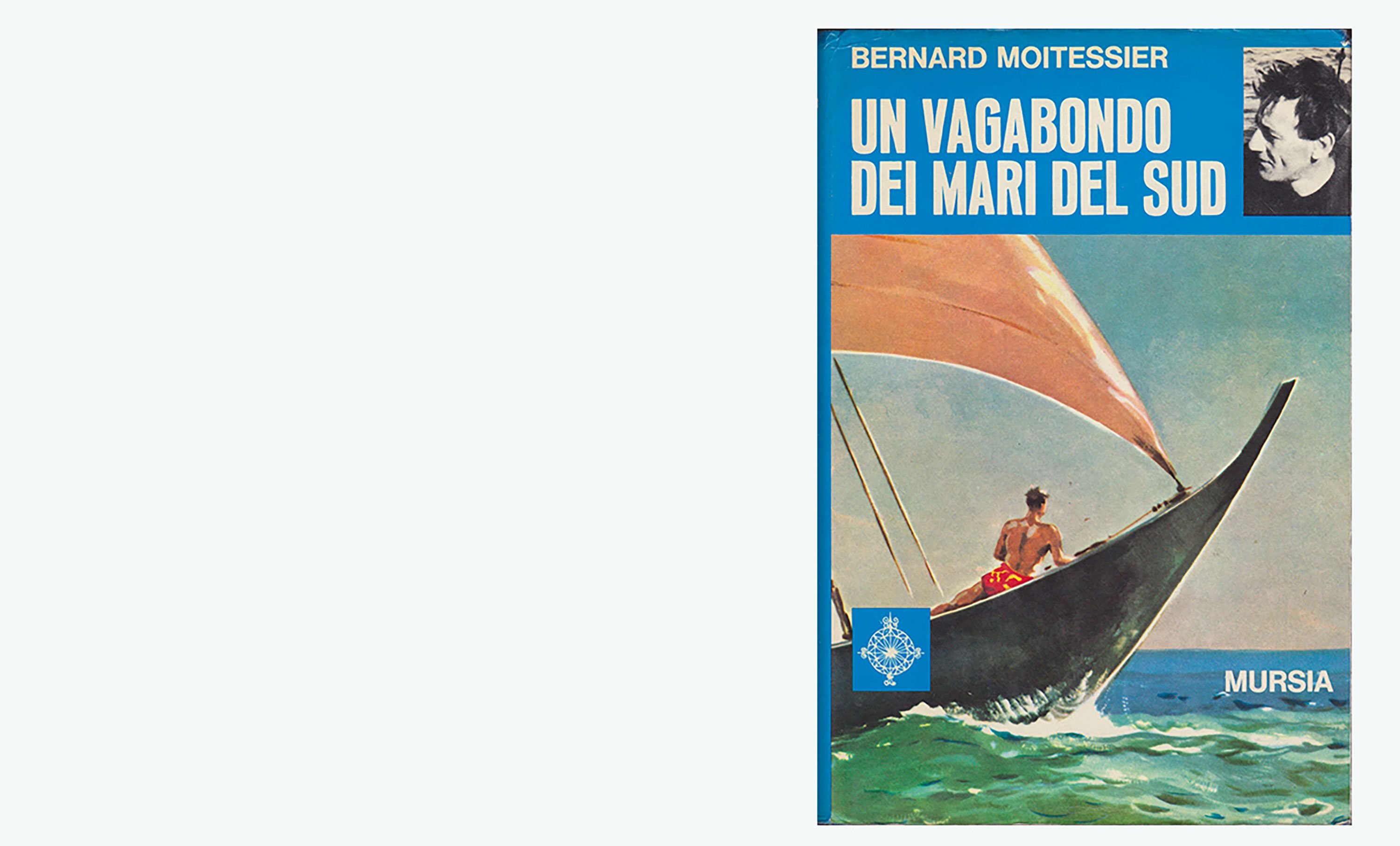 Un vagabondo dei mari del sud – Bernard Moitessier