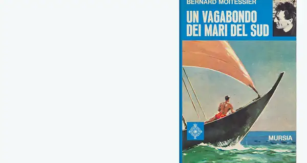 Un vagabondo dei mari del sud – Bernard Moitessier